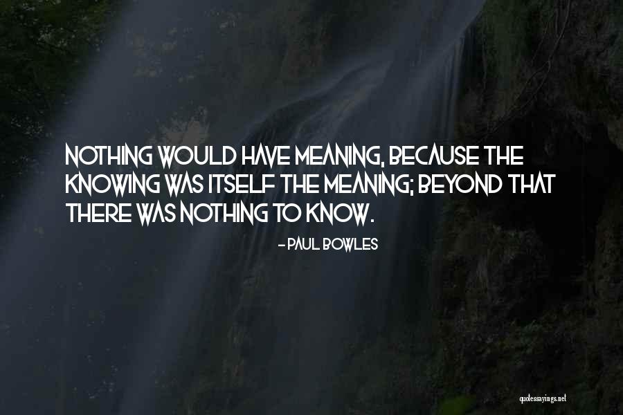 Menderes Halk Quotes By Paul Bowles Menderes Halk Quotes By Paul Bowles