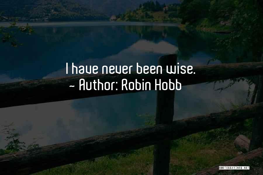 Menderita Penyakit Quotes By Robin Hobb