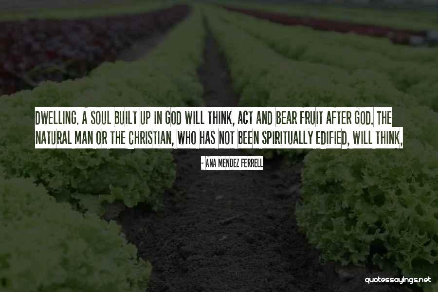 Mendez Quotes By Ana Mendez Ferrell Mendez Quotes By Ana Mendez Ferrell