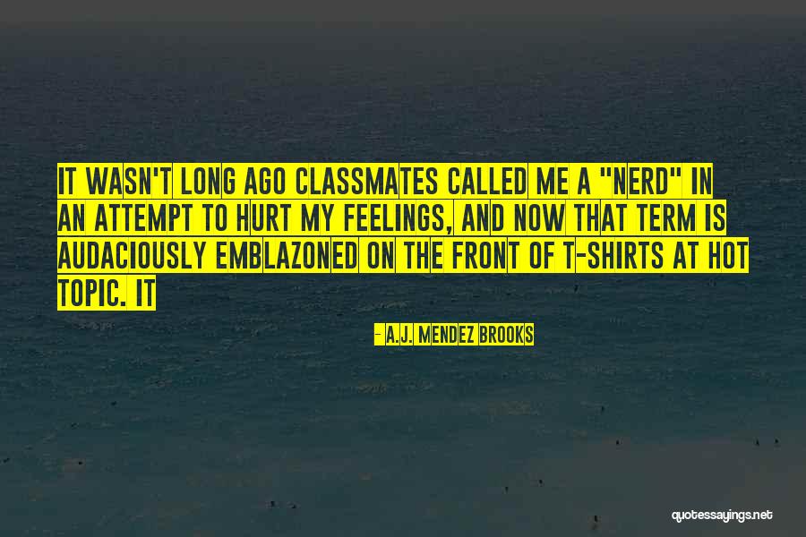 Mendez V Quotes By A.J. Mendez Brooks Mendez V Quotes By A.J. Mendez Brooks