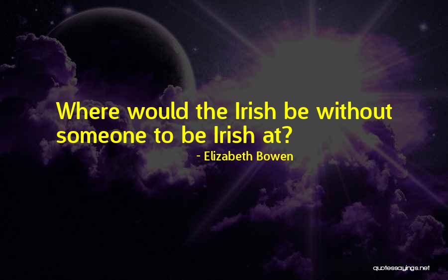 Mendez Vs Westminster Quotes By Elizabeth Bowen Mendez Vs Westminster Quotes By Elizabeth Bowen