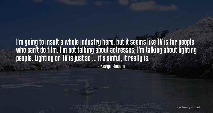 Mendillo Family Dentistry Quotes By Kevyn Aucoin Mendillo Family Dentistry Quotes By Kevyn Aucoin