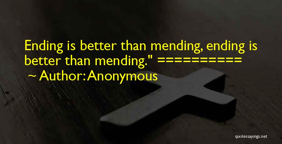 Mending Quotes By Anonymous