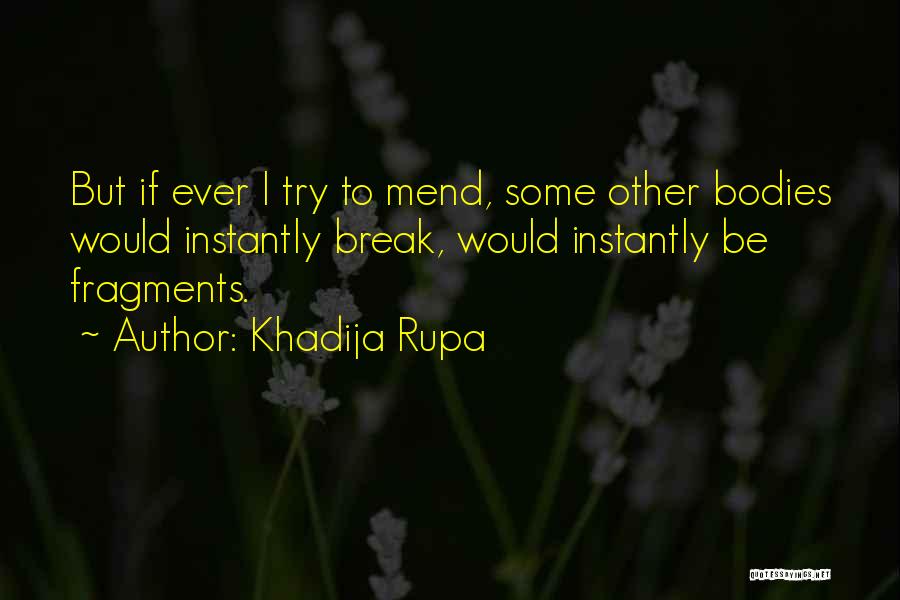 Mending Quotes By Khadija Rupa