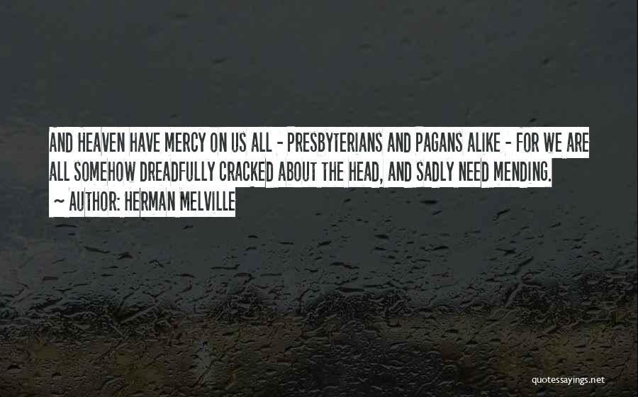 Mending The Past Quotes By Herman Melville