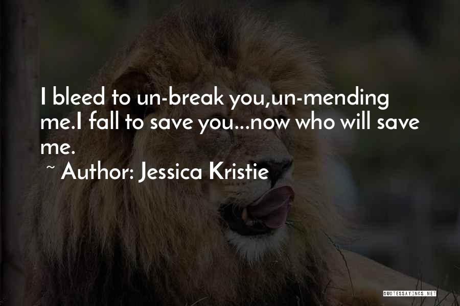 Mending The Past Quotes By Jessica Kristie