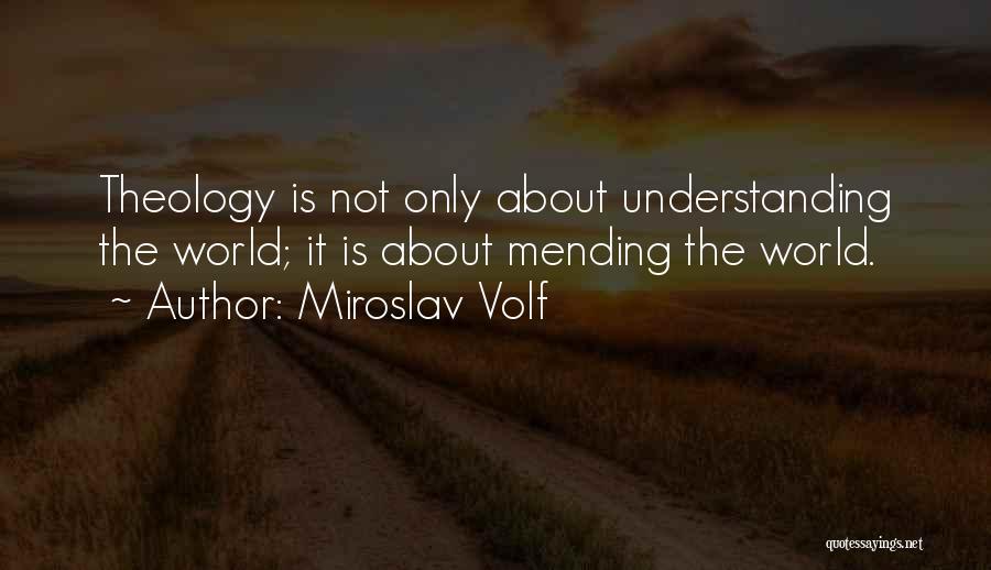 Mending The Past Quotes By Miroslav Volf
