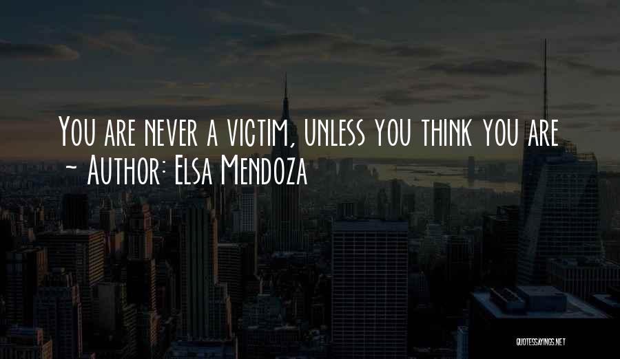 Mendoza Quotes By Elsa Mendoza