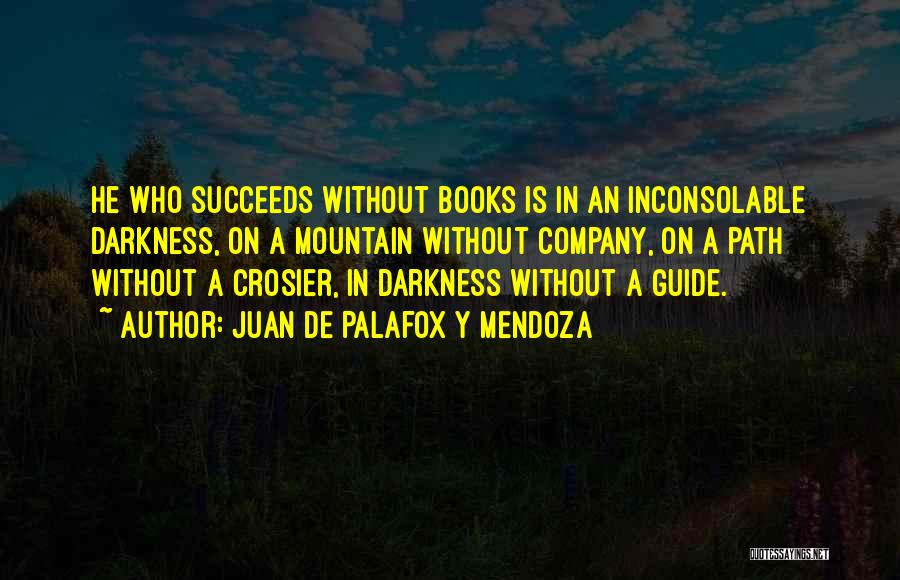 Mendoza Quotes By Juan De Palafox Y Mendoza