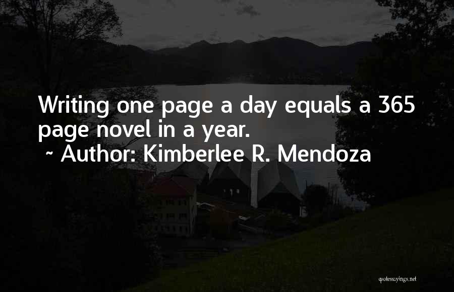 Mendoza Quotes By Kimberlee R. Mendoza