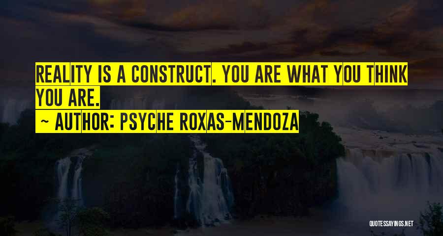 Mendoza Quotes By Psyche Roxas-Mendoza