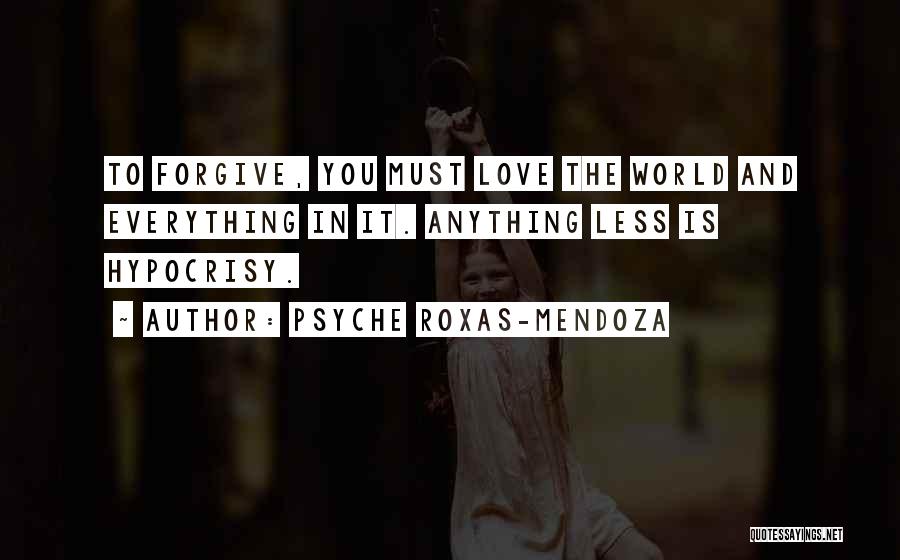 Mendoza Quotes By Psyche Roxas-Mendoza