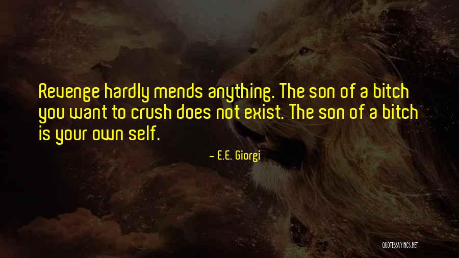 Mends Quotes By E.E. Giorgi Mends Quotes By E.E. Giorgi