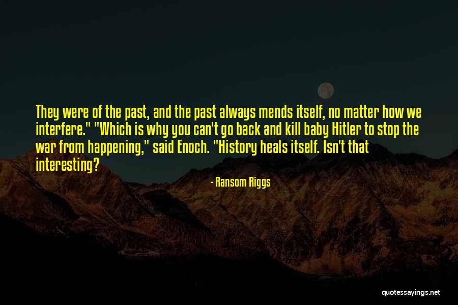 Mends Quotes By Ransom Riggs Mends Quotes By Ransom Riggs
