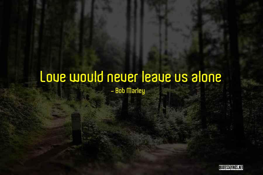 Mendulang Intan Quotes By Bob Marley Mendulang Intan Quotes By Bob Marley