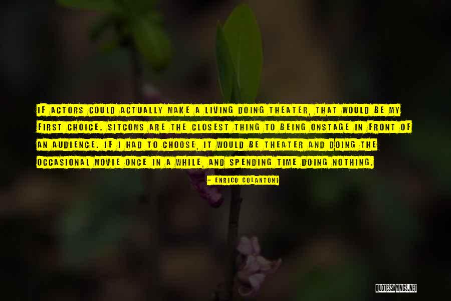 Meneaito Muzica Quotes By Enrico Colantoni Meneaito Muzica Quotes By Enrico Colantoni