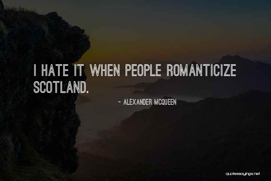 Meneghel Origin Quotes By Alexander McQueen