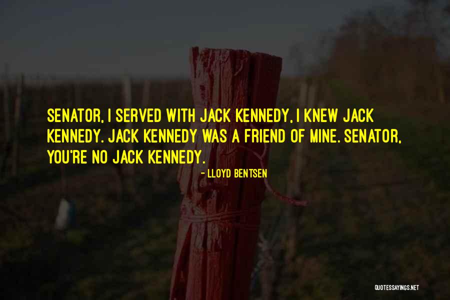 Menekan Ovulasi Quotes By Lloyd Bentsen Menekan Ovulasi Quotes By Lloyd Bentsen