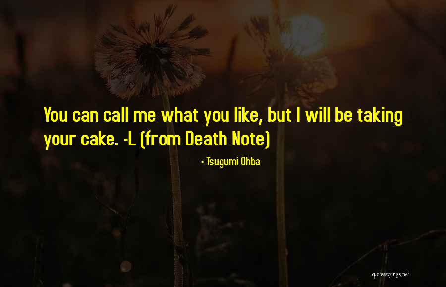 Menelisik Quotes By Tsugumi Ohba Menelisik Quotes By Tsugumi Ohba