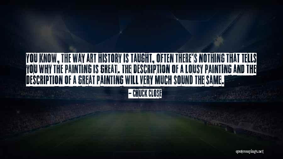 Meneliti Berapa Quotes By Chuck Close Meneliti Berapa Quotes By Chuck Close
