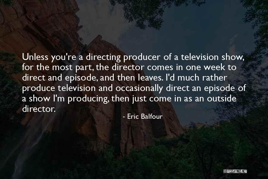 Menembak Monyet Quotes By Eric Balfour Menembak Monyet Quotes By Eric Balfour