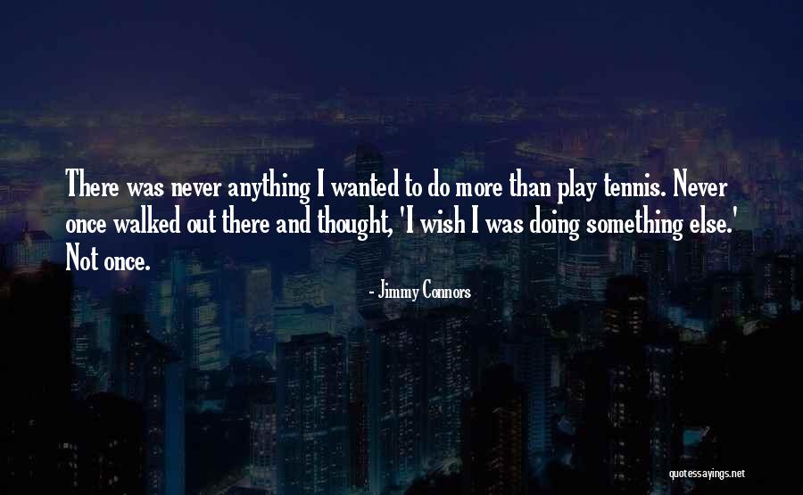 Menemukanmu Seventeen Quotes By Jimmy Connors Menemukanmu Seventeen Quotes By Jimmy Connors