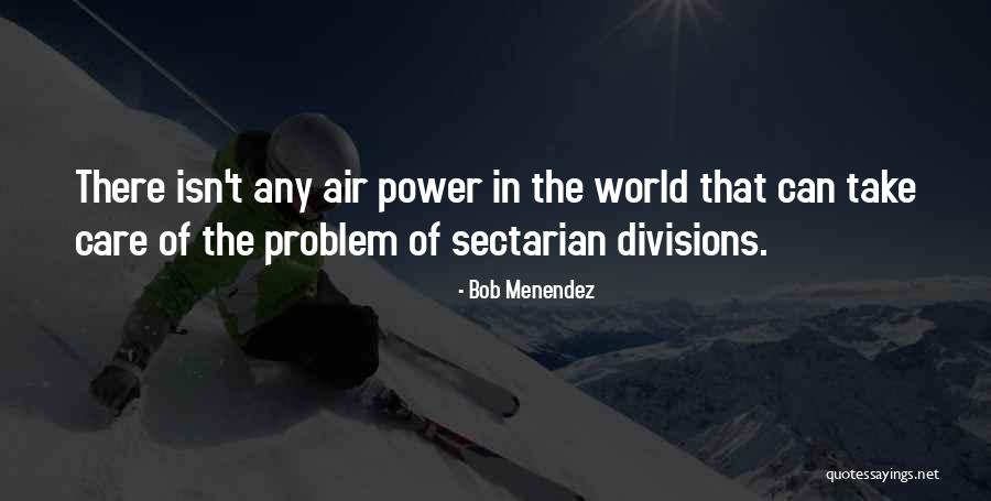 Menendez Quotes By Bob Menendez Menendez Quotes By Bob Menendez