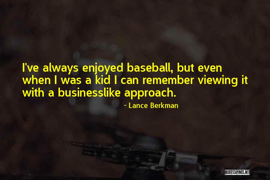 Meneret Quotes By Lance Berkman Meneret Quotes By Lance Berkman