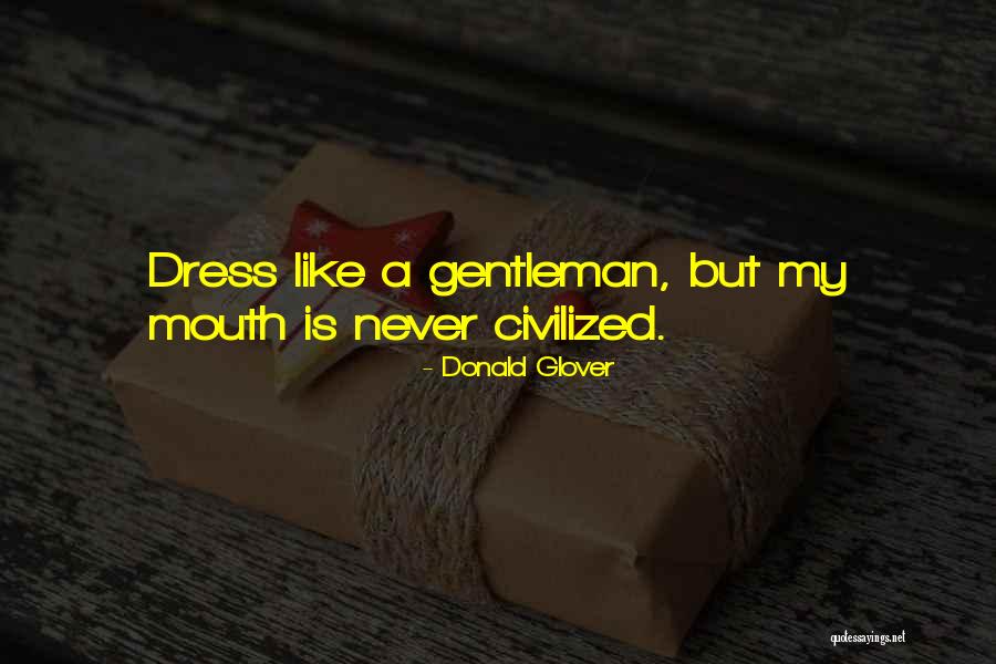 Meneruskan Maksud Quotes By Donald Glover