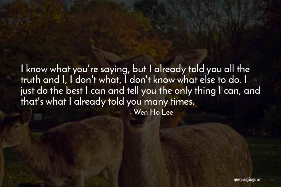 Menetre Quotes By Wen Ho Lee Menetre Quotes By Wen Ho Lee