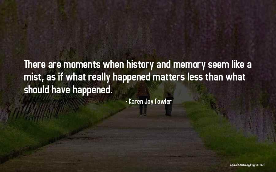 Meneveau Quotes By Karen Joy Fowler Meneveau Quotes By Karen Joy Fowler