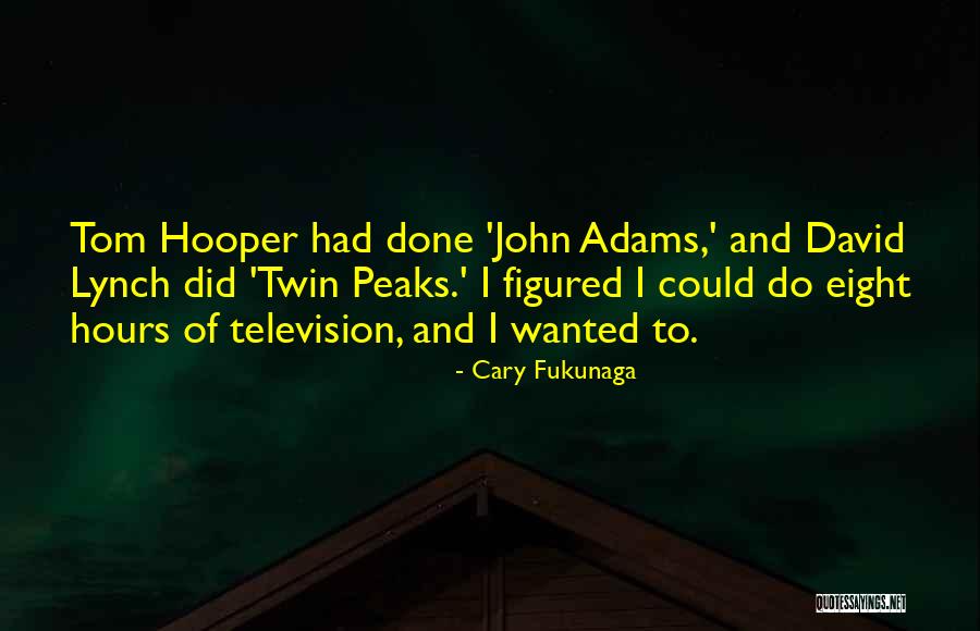 Mengagumi Dalam Quotes By Cary Fukunaga Mengagumi Dalam Quotes By Cary Fukunaga