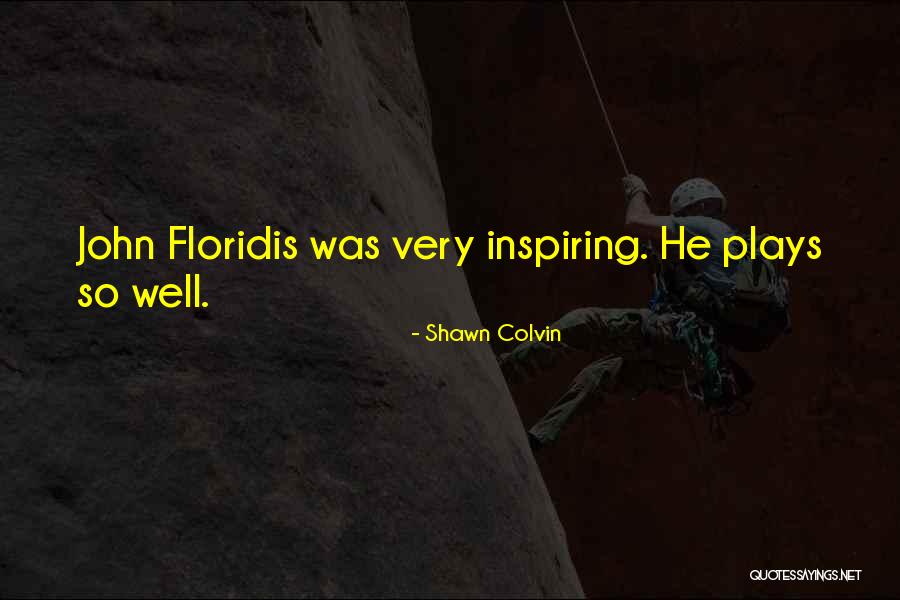 Mengalir Quotes By Shawn Colvin Mengalir Quotes By Shawn Colvin