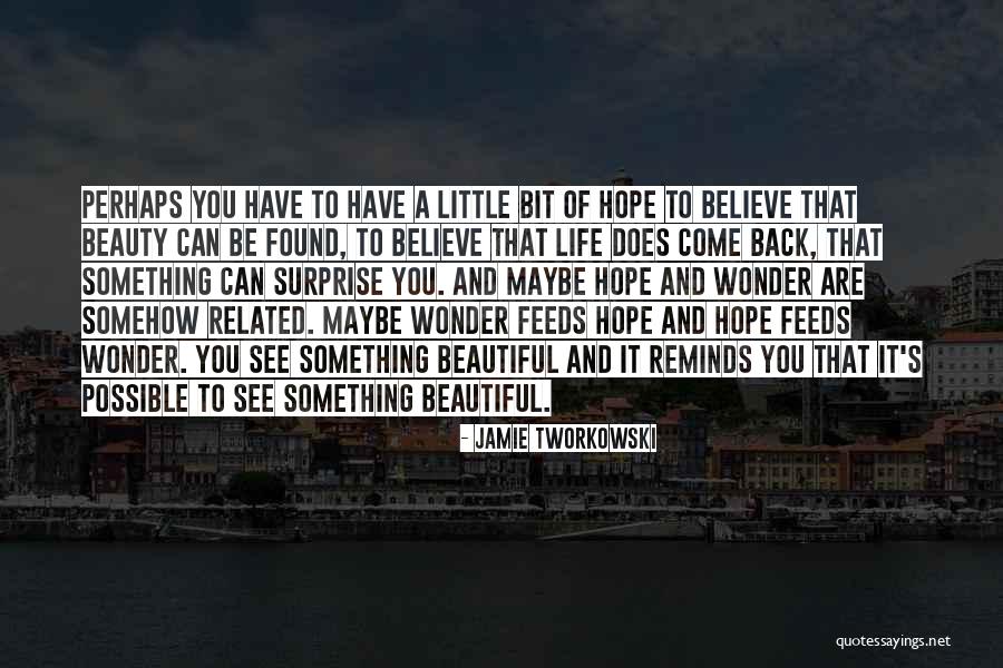 Mengampuni Dan Quotes By Jamie Tworkowski Mengampuni Dan Quotes By Jamie Tworkowski