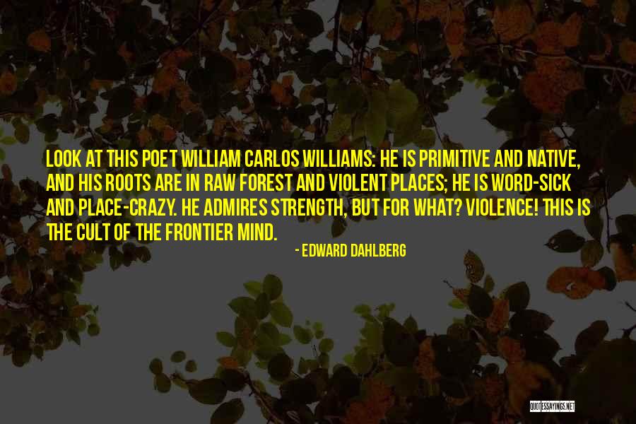 Menganut Dalam Quotes By Edward Dahlberg Menganut Dalam Quotes By Edward Dahlberg