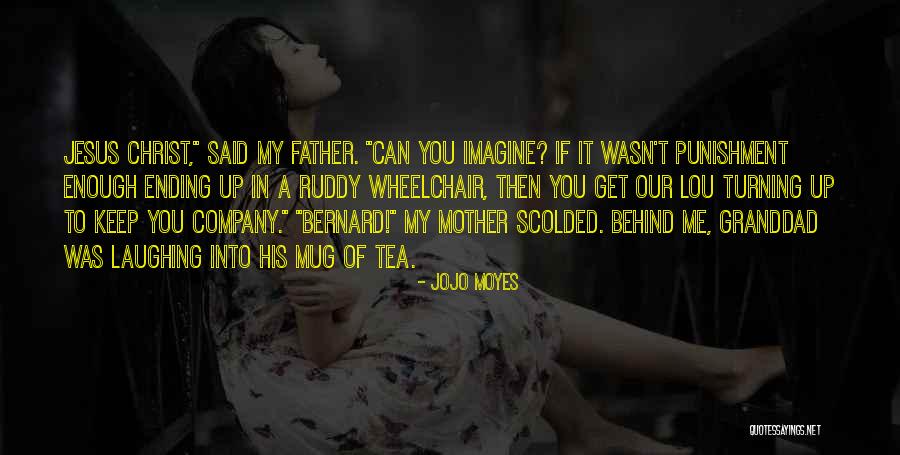 Mengasihi Keluarga Quotes By Jojo Moyes Mengasihi Keluarga Quotes By Jojo Moyes