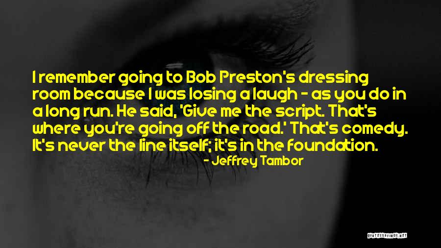 Mengawali Hidup Quotes By Jeffrey Tambor Mengawali Hidup Quotes By Jeffrey Tambor