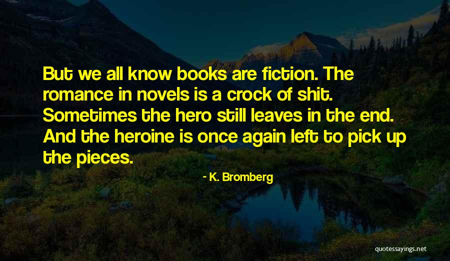 Mengdel Re Quotes By K. Bromberg Mengdel Re Quotes By K. Bromberg