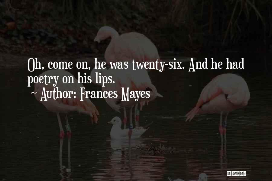 Mengecilkan Ukuran Quotes By Frances Mayes