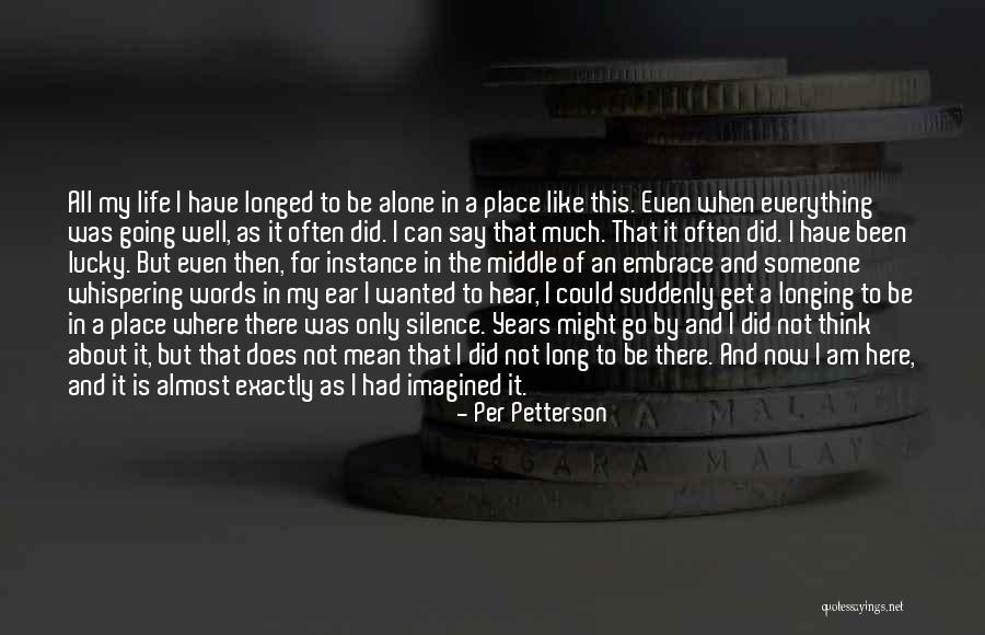 Mengemukakan Quotes By Per Petterson Mengemukakan Quotes By Per Petterson