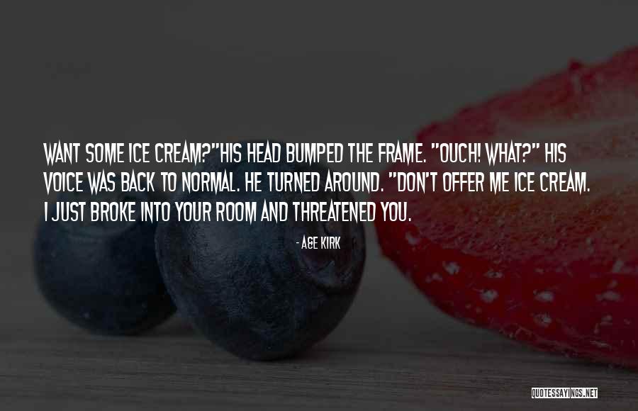 Mengetuk Dan Quotes By A&E Kirk Mengetuk Dan Quotes By A&E Kirk