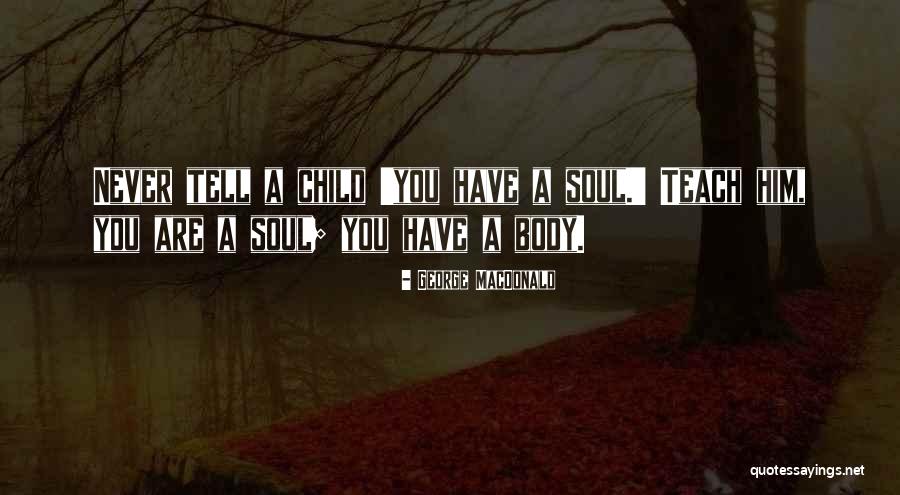 Menggiring Bola Quotes By George MacDonald Menggiring Bola Quotes By George MacDonald
