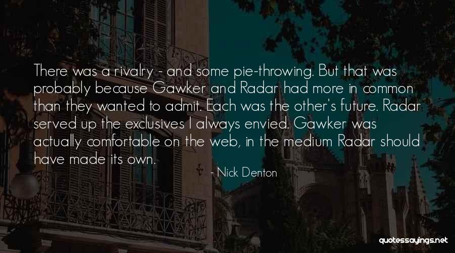 Menghafal Adalah Quotes By Nick Denton Menghafal Adalah Quotes By Nick Denton