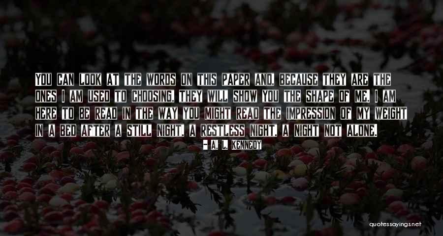 Menghalau Semut Quotes By A. L. Kennedy Menghalau Semut Quotes By A. L. Kennedy