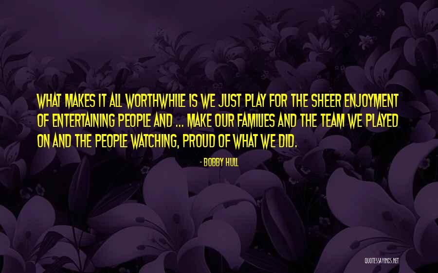 Menghantar Dan Quotes By Bobby Hull Menghantar Dan Quotes By Bobby Hull