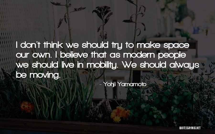 Menghantar Dan Quotes By Yohji Yamamoto Menghantar Dan Quotes By Yohji Yamamoto
