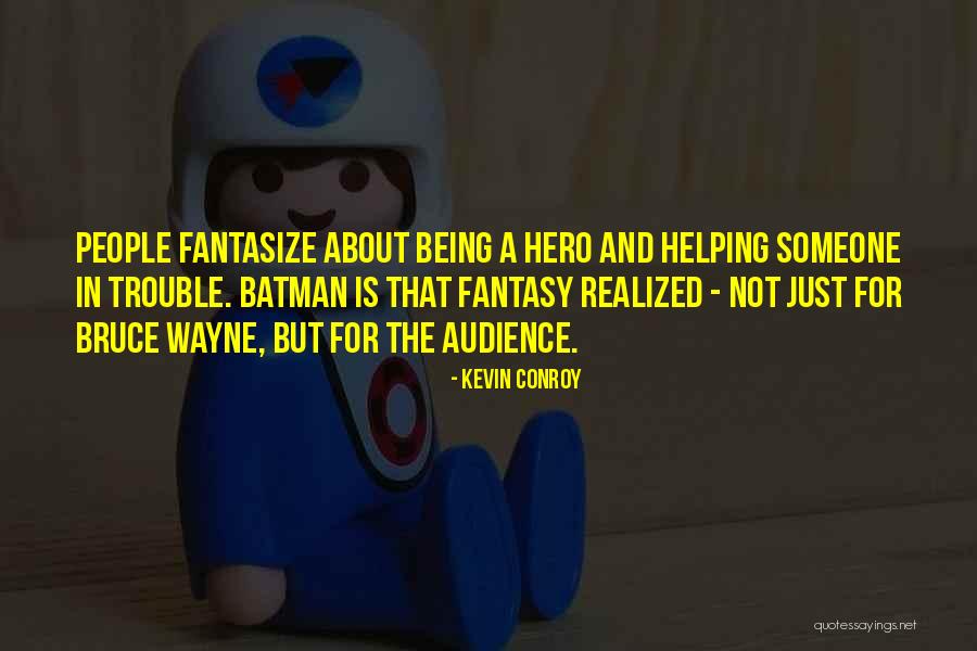 Menghayati Maulidur Quotes By Kevin Conroy Menghayati Maulidur Quotes By Kevin Conroy