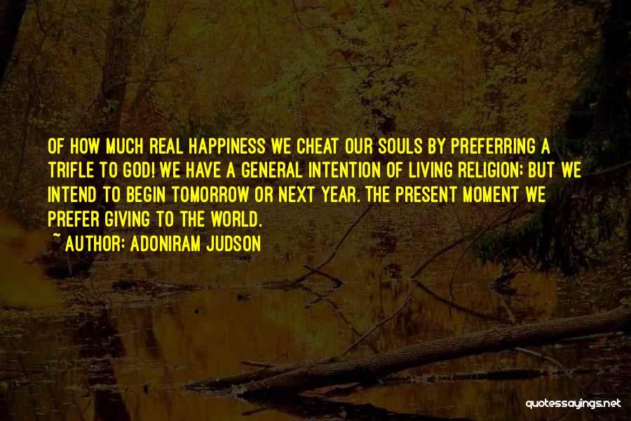 Menghibur Audiens Quotes By Adoniram Judson