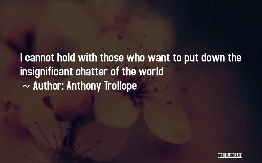 Menghibur Audiens Quotes By Anthony Trollope