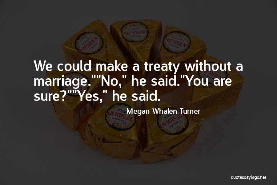 Menghina De Mana Quotes By Megan Whalen Turner Menghina De Mana Quotes By Megan Whalen Turner
